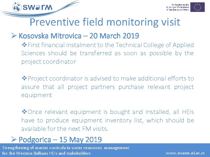 Preventive field monitoring visit Ø Kosovska Mitrovica – 20 March 2019 v. First financial