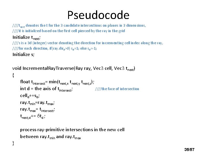 Pseudocode ////tnext denotes the t for the 3 candidate intersections on planes in 3