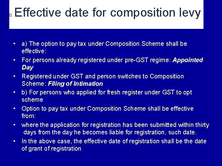 B. Effective date for composition levy • a) The option to pay tax under
