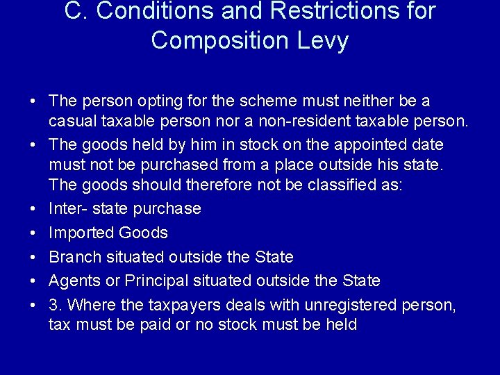 C. Conditions and Restrictions for Composition Levy • The person opting for the scheme