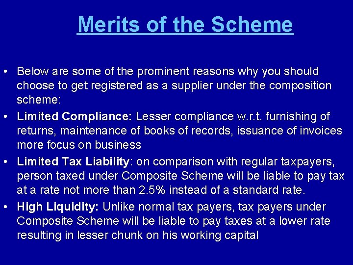 Merits of the Scheme • Below are some of the prominent reasons why you