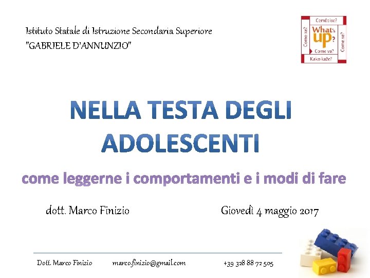 Istituto Statale di Istruzione Secondaria Superiore "GABRIELE D’ANNUNZIO" come leggerne i comportamenti e i