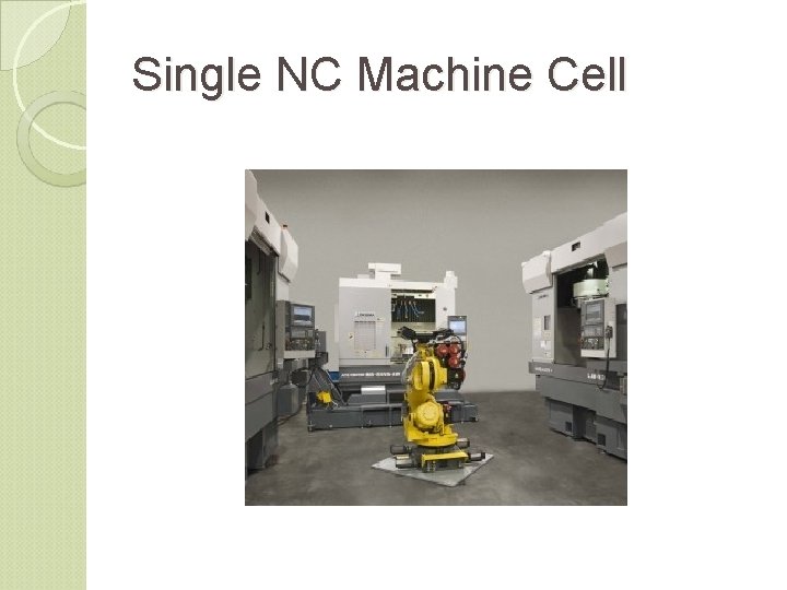 Single NC Machine Cell 