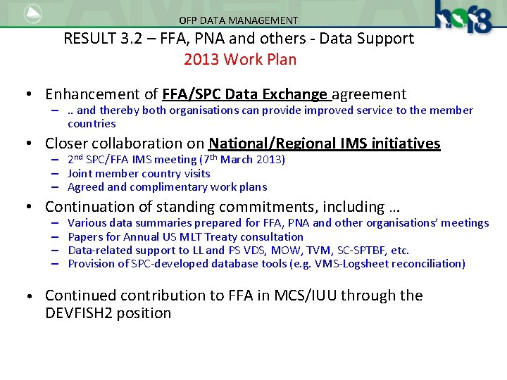 OFP DATA MANAGEMENT RESULT 3. 2 – FFA, PNA and others - Data Support