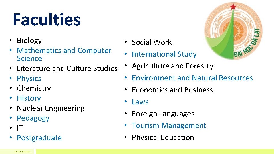 Faculties • Biology • Mathematics and Computer Science • Literature and Culture Studies •
