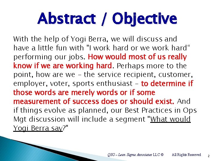 Abstract / Objective With the help of Yogi Berra, we will discuss and have
