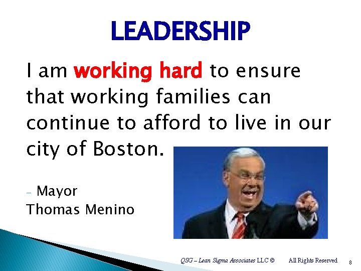 LEADERSHIP I am working hard to ensure that working families can continue to afford