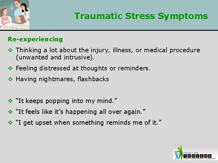 Traumatic Stress Symptoms Re-experiencing v Thinking a lot about the injury, illness, or medical