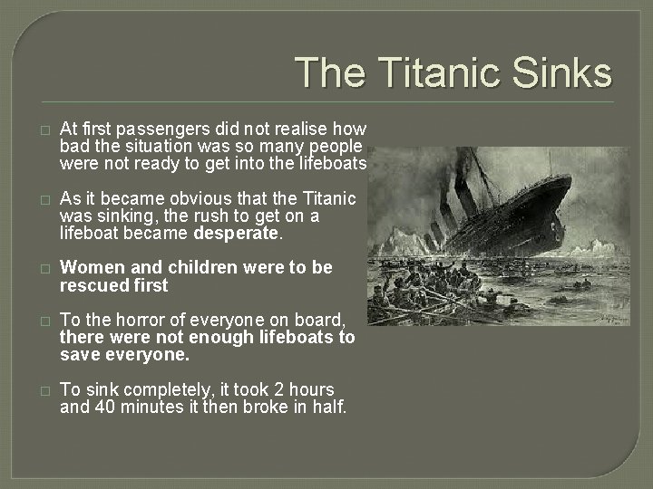 The Titanic Sinks � At first passengers did not realise how bad the situation