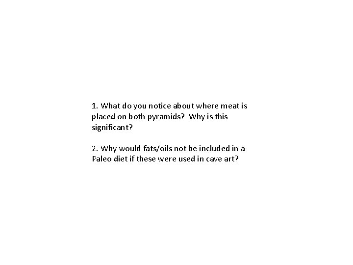 1. What do you notice about where meat is placed on both pyramids? Why