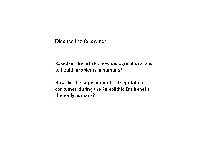 Discuss the following: Based on the article, how did agriculture lead to health problems