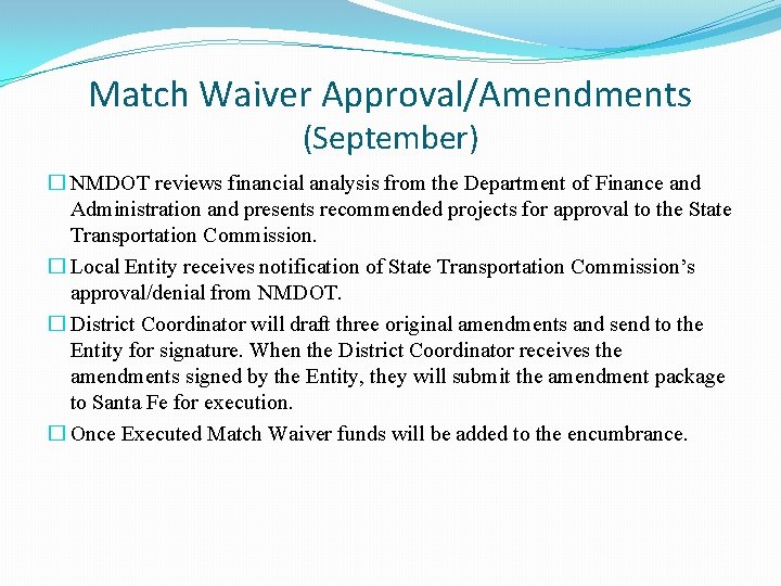 Match Waiver Approval/Amendments (September) � NMDOT reviews financial analysis from the Department of Finance