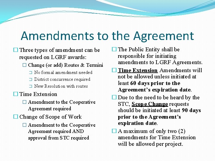 Amendments to the Agreement � Three types of amendment can be requested on LGRF