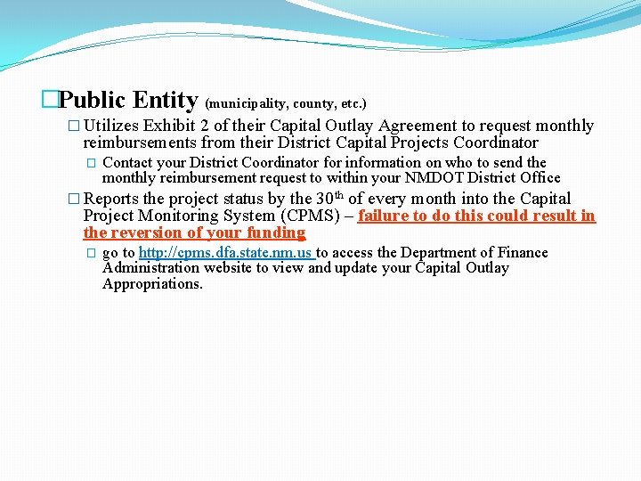 �Public Entity (municipality, county, etc. ) � Utilizes Exhibit 2 of their Capital Outlay