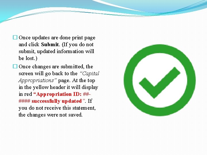 � Once updates are done print page and click Submit. (If you do not