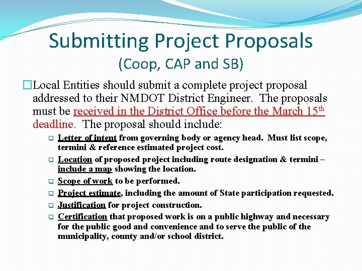 Submitting Project Proposals (Coop, CAP and SB) �Local Entities should submit a complete project