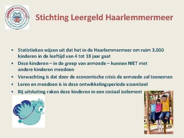 Stichting Leergeld Haarlemmermeer • Statistieken wijzen uit dat het in de Haarlemmermeer om ruim