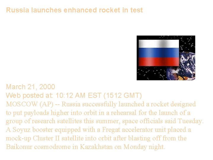 Russia launches enhanced rocket in test March 21, 2000 Web posted at: 10: 12