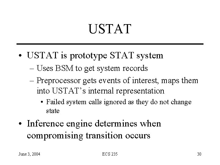 USTAT • USTAT is prototype STAT system – Uses BSM to get system records