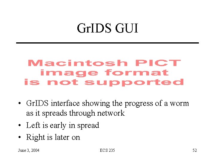Gr. IDS GUI • Gr. IDS interface showing the progress of a worm as