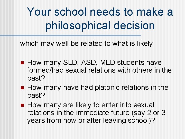 Your school needs to make a philosophical decision which may well be related to