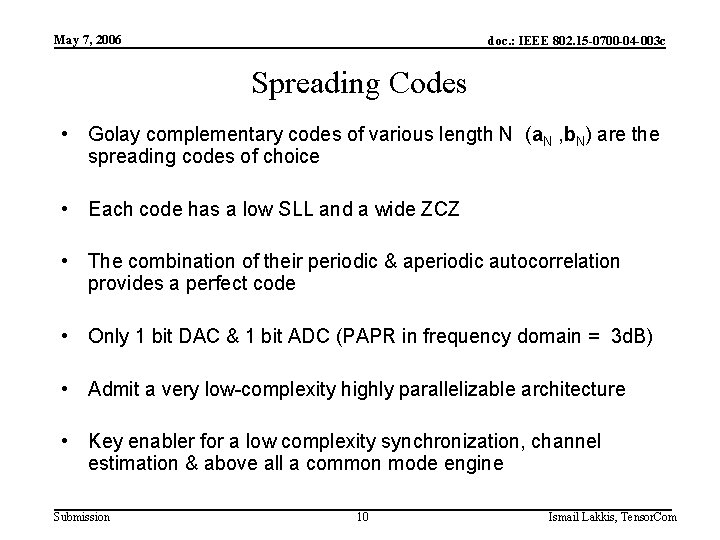 May 7, 2006 doc. : IEEE 802. 15 -0700 -04 -003 c Spreading Codes