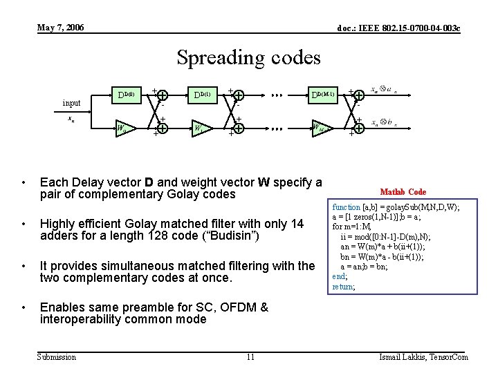 May 7, 2006 doc. : IEEE 802. 15 -0700 -04 -003 c Spreading codes
