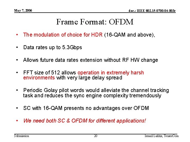 May 7, 2006 doc. : IEEE 802. 15 -0700 -04 -003 c Frame Format: