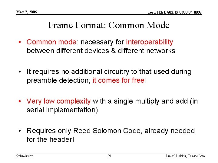 May 7, 2006 doc. : IEEE 802. 15 -0700 -04 -003 c Frame Format: