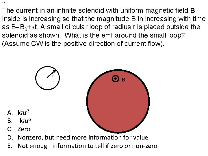 7. 30 The current in an infinite solenoid with uniform magnetic field B inside