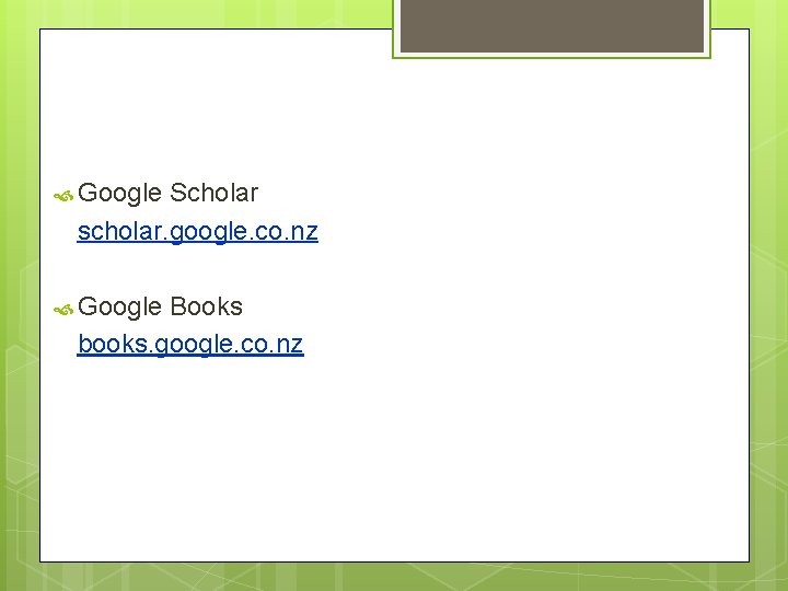  Google Scholar scholar. google. co. nz Google Books books. google. co. nz 