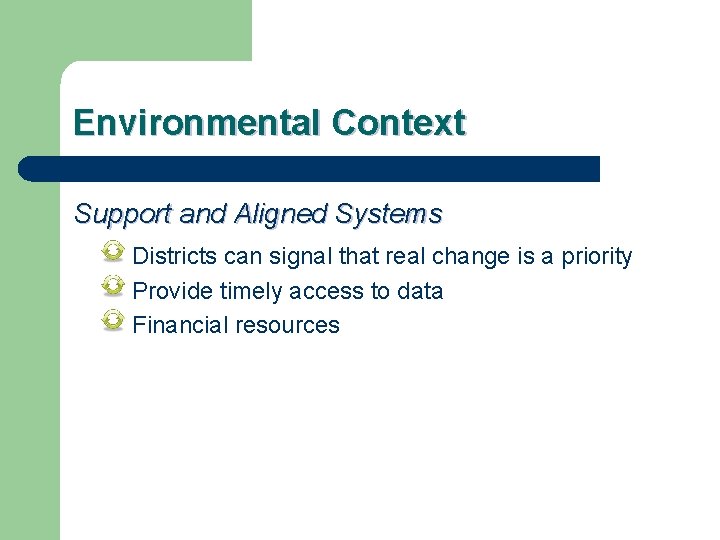 Environmental Context Support and Aligned Systems Districts can signal that real change is a