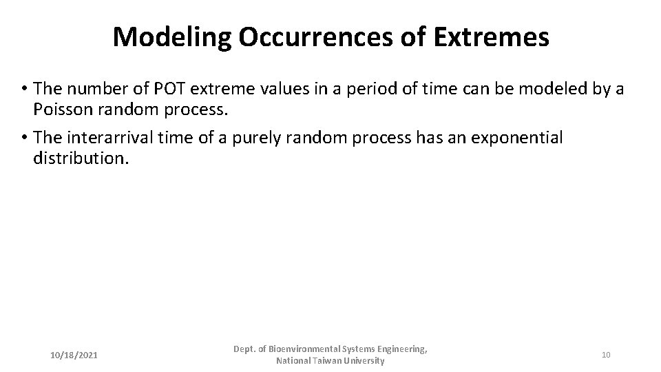 Modeling Occurrences of Extremes • The number of POT extreme values in a period