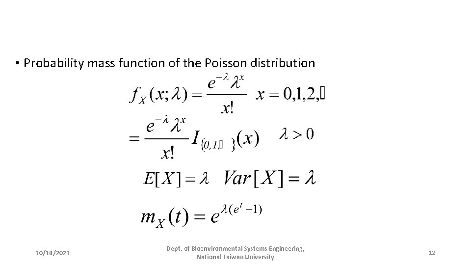  • Probability mass function of the Poisson distribution 10/18/2021 Dept. of Bioenvironmental Systems