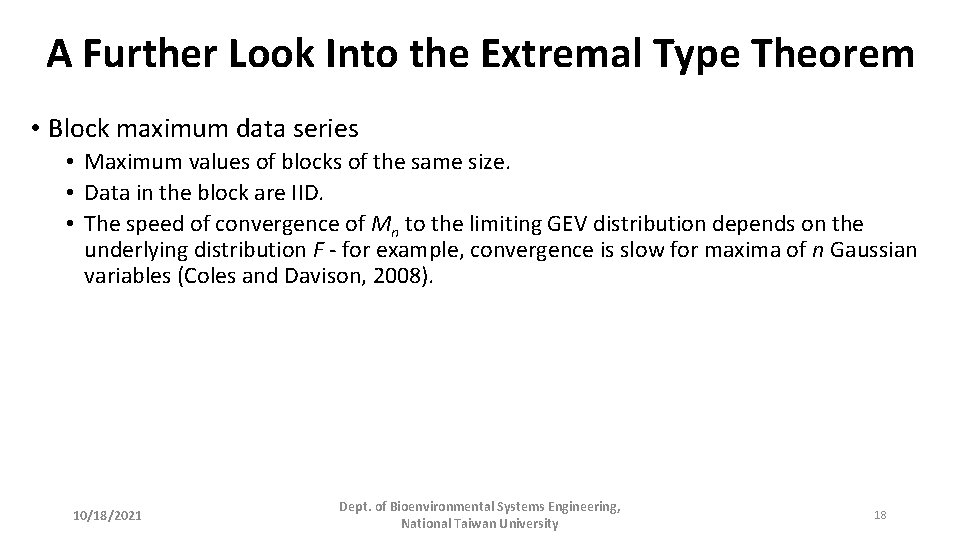 A Further Look Into the Extremal Type Theorem • Block maximum data series •