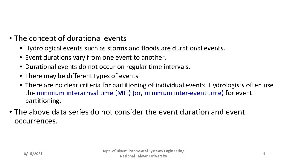  • The concept of durational events • • • Hydrological events such as