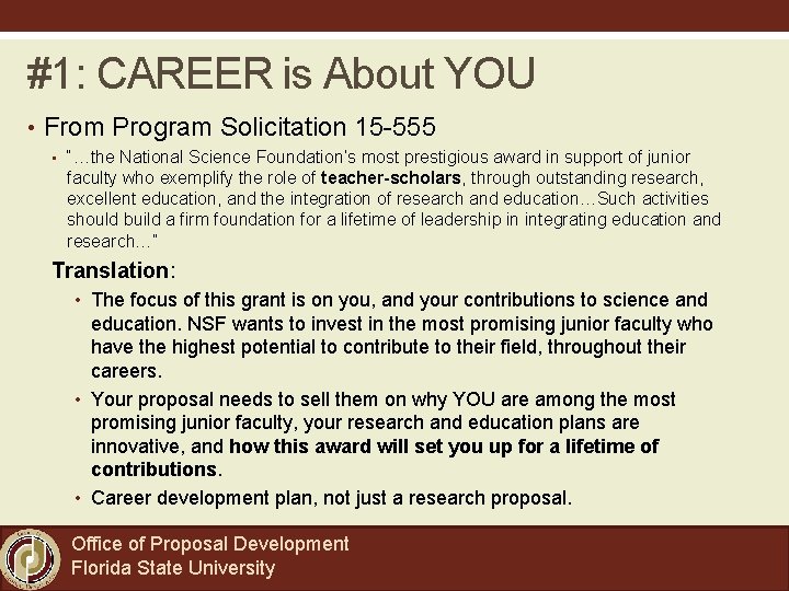 #1: CAREER is About YOU • From Program Solicitation 15 -555 • “…the National