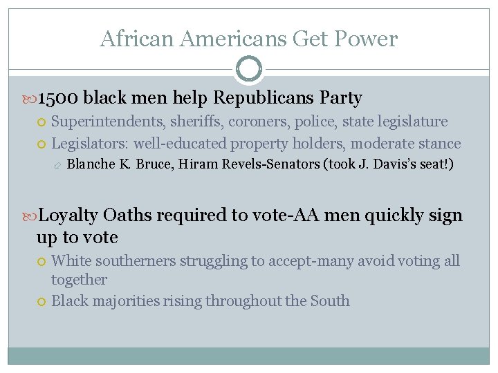 African Americans Get Power 1500 black men help Republicans Party Superintendents, sheriffs, coroners, police,