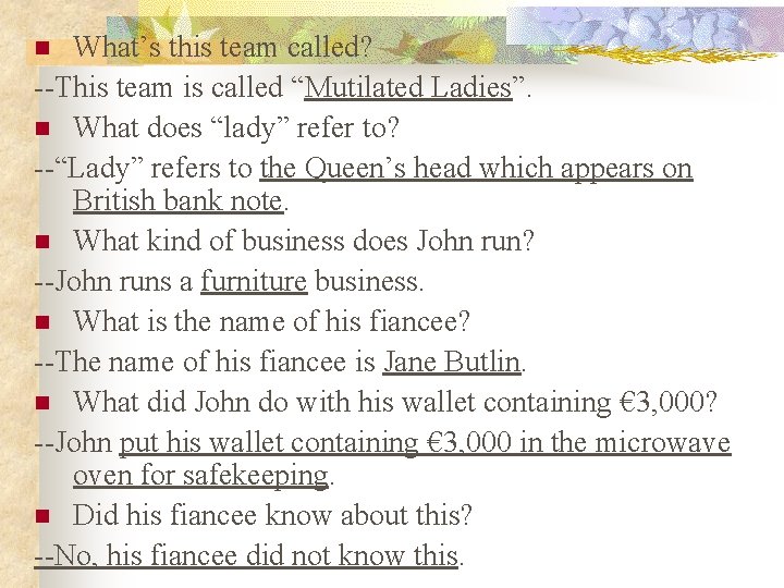 What’s this team called? --This team is called “Mutilated Ladies”. n What does “lady” What’s this team called? --This team is called “Mutilated Ladies”. n What does “lady”