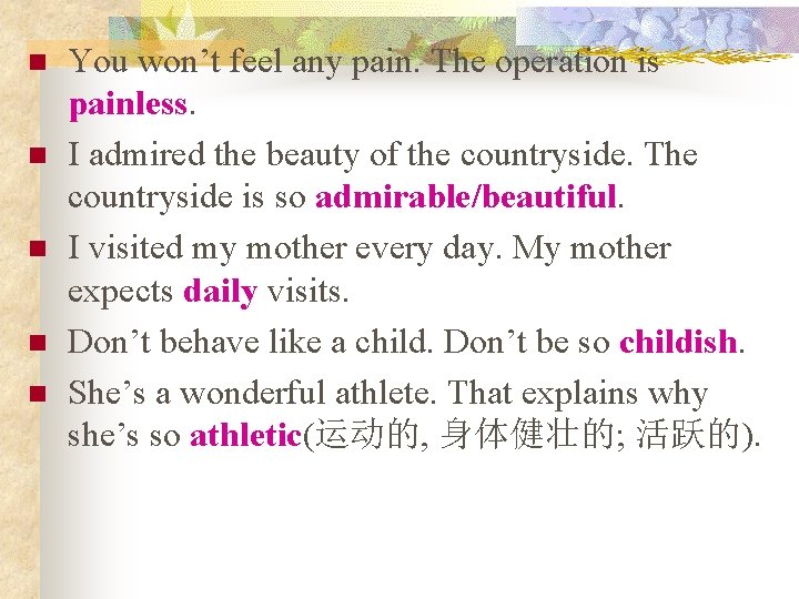 n n n You won’t feel any pain. The operation is painless. I admired n n n You won’t feel any pain. The operation is painless. I admired