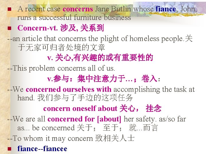 A recent case concerns Jane Butlin whose fiance, John, runs a successful furniture business A recent case concerns Jane Butlin whose fiance, John, runs a successful furniture business