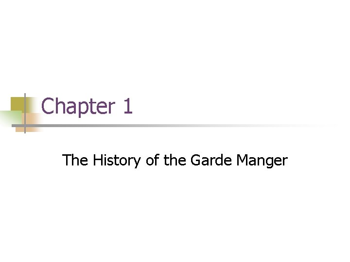 Chapter 1 The History of the Garde Manger 
