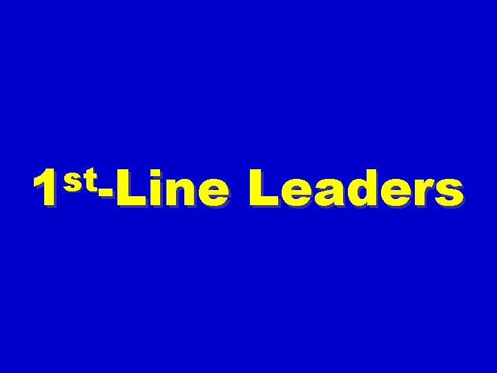 st 1 -Line Leaders 