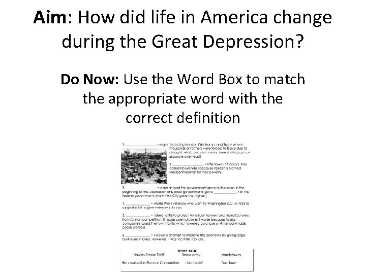 Aim: How did life in America change during the Great Depression? Do Now: Use