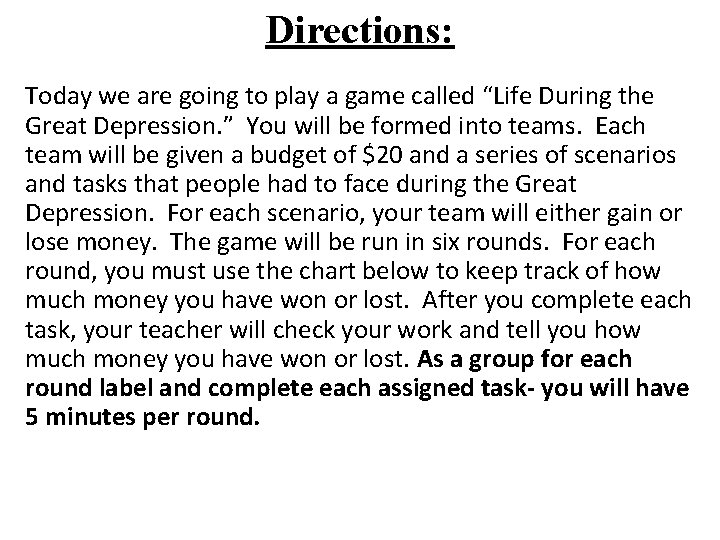 Directions: Today we are going to play a game called “Life During the Great