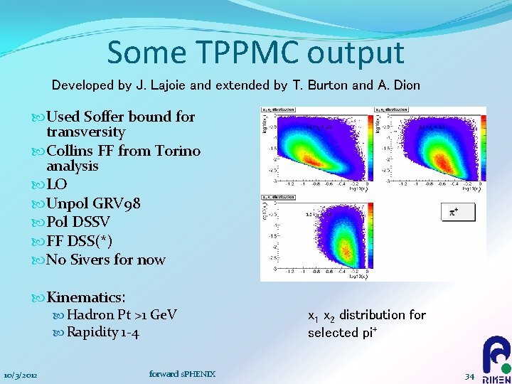 Some TPPMC output Developed by J. Lajoie and extended by T. Burton and A.