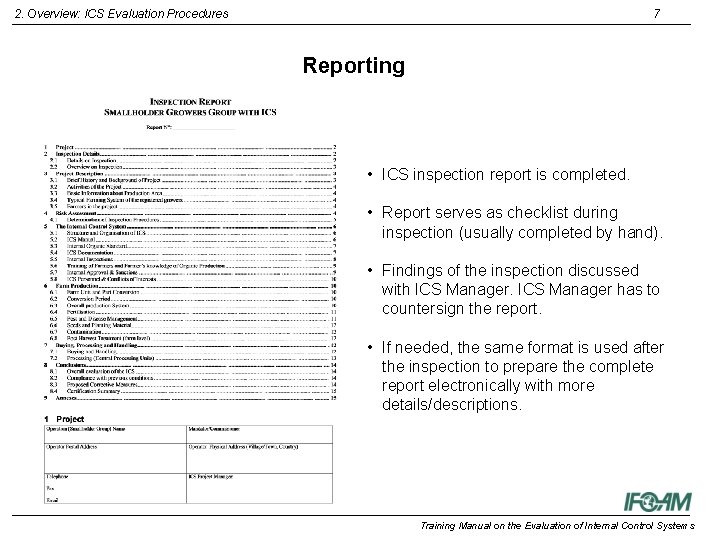 2. Overview: ICS Evaluation Procedures 7 Reporting • ICS inspection report is completed. •