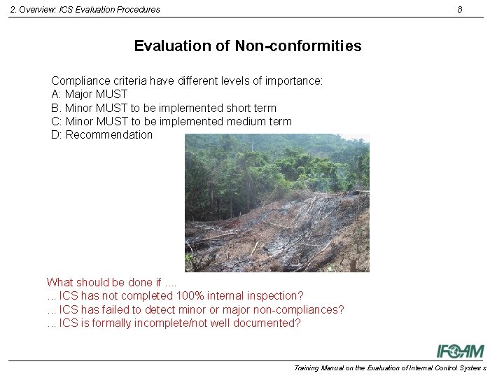 2. Overview: ICS Evaluation Procedures 8 Evaluation of Non-conformities Compliance criteria have different levels