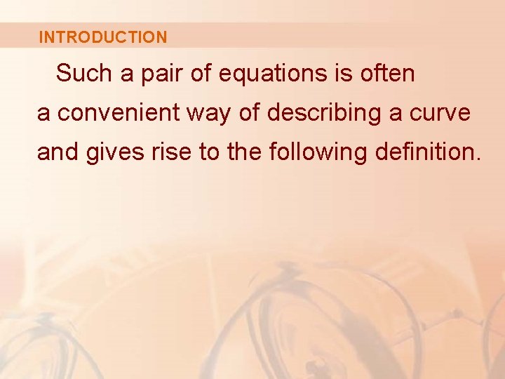 INTRODUCTION Such a pair of equations is often a convenient way of describing a