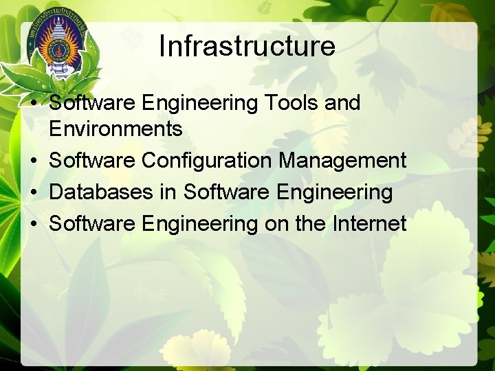 Infrastructure • Software Engineering Tools and Environments • Software Configuration Management • Databases in